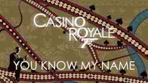 Casino Royale - Chris Cornell - You Know My Name